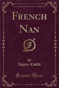 French Nan (Classic Reprint)