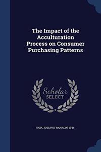 THE IMPACT OF THE ACCULTURATION PROCESS