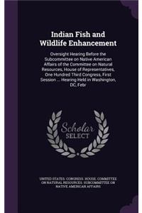 Indian Fish and Wildlife Enhancement