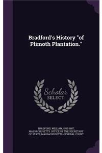 Bradford's History of Plimoth Plantation.