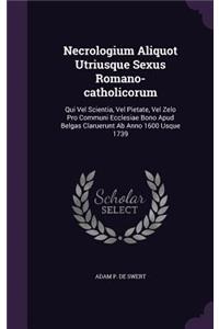 Necrologium Aliquot Utriusque Sexus Romano-Catholicorum