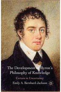 Development of Byron's Philosophy of Knowledge