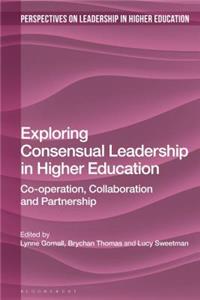 Exploring Consensual Leadership in Higher Education