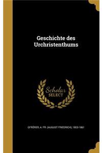 Geschichte Des Urchristenthums