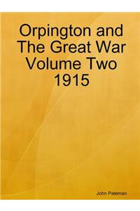 Orpington and the Great War Volume Two 1915