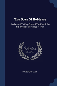The Boke Of Noblesse
