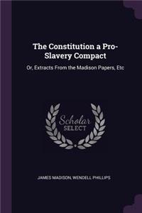 The Constitution a Pro-Slavery Compact