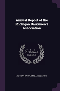 Annual Report of the Michigan Dairymen's Association