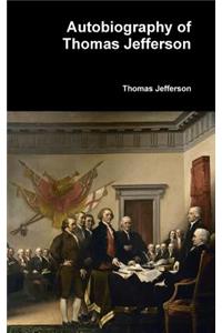 Autobiography of Thomas Jefferson