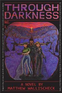 Through Darkness - Volume 1