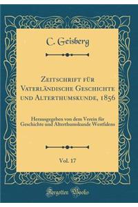 Zeitschrift Für Vaterländische Geschichte Und Alterthumskunde, 1856, Vol. 17