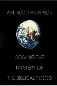 Solving the Mystery of the Biblical Flood