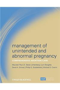 Management of Unintended and Abnormal Pregnancy