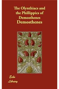 The Olynthiacs and the Phillippics of Demosthenes