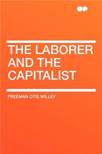 The Laborer and the Capitalist