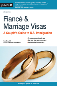 FiancÃ© and Marriage Visas: A Couple's Guide to U.S. Immigration