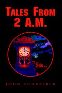 Tales from 2 A.M.