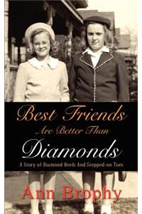 Best Friends are Better Than Diamonds: A Story of Diamond Heels and Stepped-on Toes