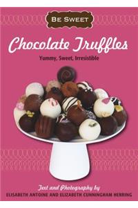 Chocolate Truffles: Yummy, Sweet, Irresistible