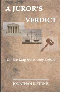 A Juror's Verdict: On the King James Only Debate