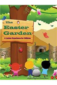 The Easter Garden: A Lenten Experience for Children