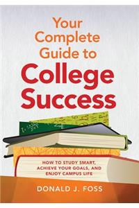 Your Complete Guide to College Success