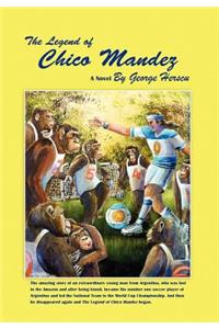 Legend of Chico Mandez