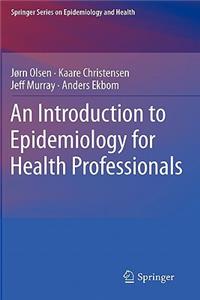 Introduction to Epidemiology for Health Professionals