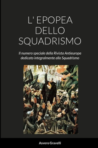 L' Epopea Dello Squadrismo