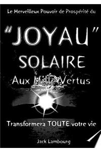 JOYAU SOLAIRE Aux MILLE VERTUS