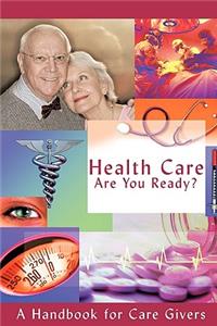 Health Care - Are You Ready?