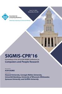 SIGMIS-CPR 16 2016 Computers and People Research Conference