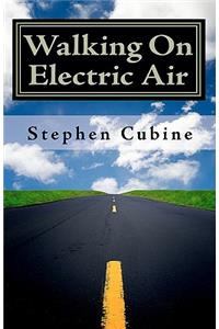 Walking On Electric Air