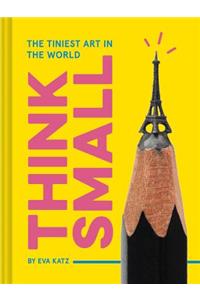 Think Small: The Tiniest Art in the World