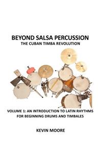 Beyond Salsa Percussion-The Cuban Timba Revolution