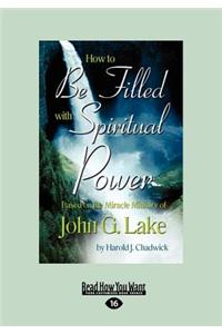 How to be Filled with Spiritual Power