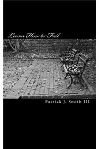 Learn How to Fail