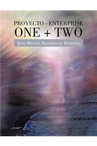 Proyecto - Enterprise One + Two