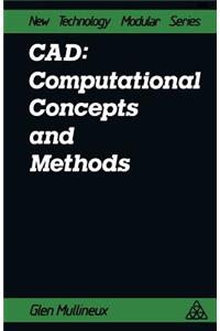Cad: Computational Concepts and Methods