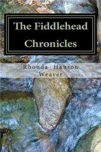 Fiddlehead Chronicles