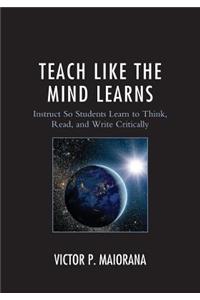 Teach Like the Mind Learns