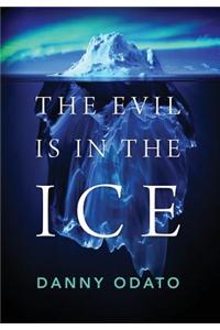 Evil Is in the Ice