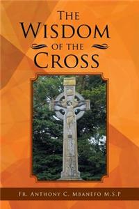 The Wisdom of the Cross