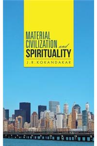 Material Civilization and Spirituality