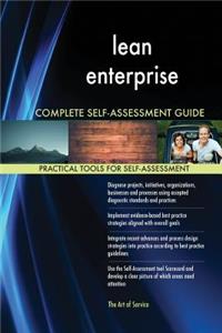 lean enterprise Complete Self-Assessment Guide