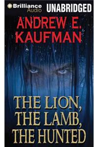 Lion, the Lamb, the Hunted