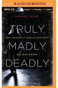 Truly, Madly, Deadly