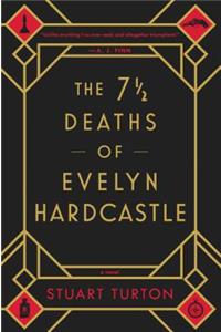 The 7 1/2 Deaths of Evelyn Hardcastle