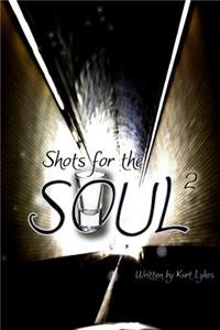 Shots for the Soul II