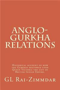 Anglo-Gurkha Relations, Illustrated